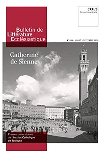 indir Bulletin de Littérature Ecclésiastique n°483 - Juillet-Septembre: Catherine de Sienne CXXI/3
