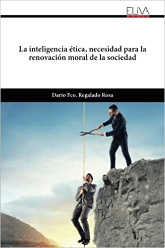 تحميل La inteligencia ética, necesidad para la renovación moral de la sociedad (Spanish Edition)
