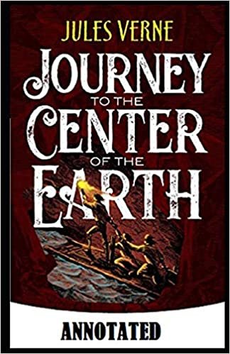 ダウンロード  A Journey into the Center of the Earth Annotated 本
