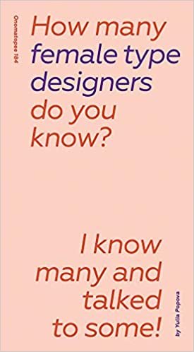 How Many Female Type Designers Do You Know?: I Know Many and Talked to Some! ダウンロード