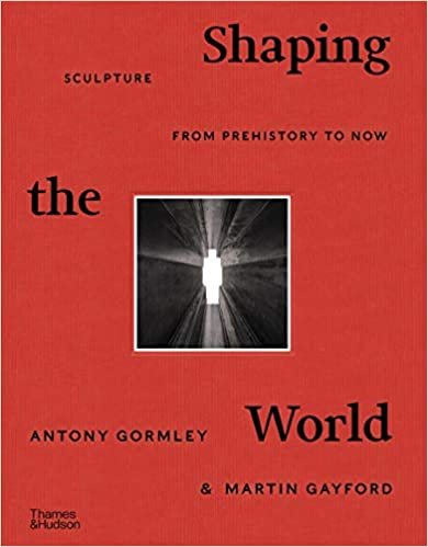 Shaping the World: Sculpture from Prehistory to Now ダウンロード