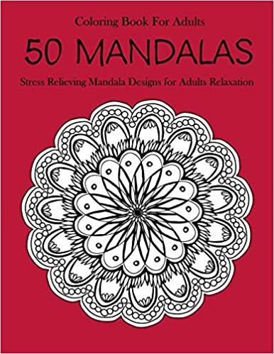 تحميل 50 Mandalas Coloring Book For Adults: Stress Relieving Mandala Designs for Adults Relaxation