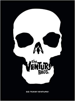ダウンロード  Go Team Venture!: The Art and Making of The Venture Bros. 本
