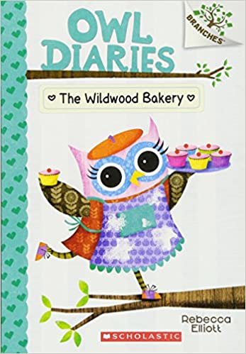 ダウンロード  The Wildwood Bakery (Owl Diaries: Branches) 本