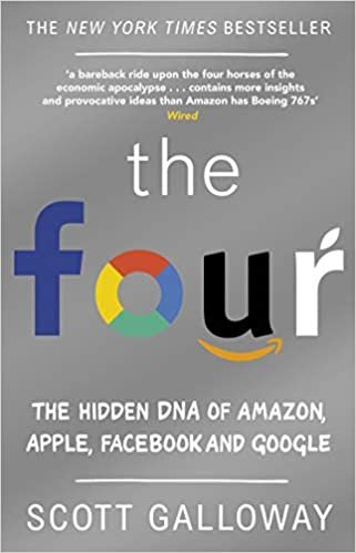 ダウンロード  The Four: The Hidden DNA of Amazon, Apple, Facebook and Google 本