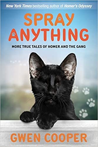 Spray Anything: More True Tales of Homer and the Gang (A Curl Up with a Cat Tale Book)