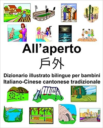 Italiano-Cinese cantonese tradizionale All'aperto/戶外 Dizionario illustrato bilingue per bambini