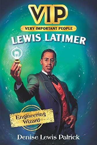 VIP: Lewis Latimer: Engineering Wizard (English Edition)