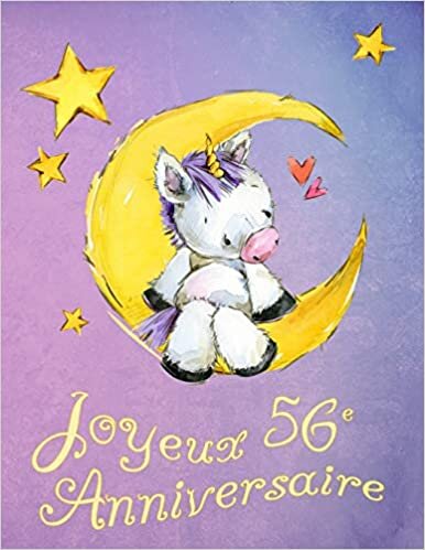 indir Joyeux 56e Anniversaire: Mieux Qu’une Carte D’anniversaire! Licorne mignonne sur la lune livre D’anniversaire qui peut être Utilisé comme un Journal ou un Cahier.