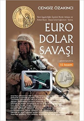 Euro-Dolar Savaşı: Yeni-İşgalciliğin İçyüzü Perde Arkası ve Amerikan İmparatorluğu'nun Sonu indir