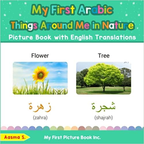 تحميل My First Arabic Things Around Me in Nature Picture Book with English Translations: Bilingual Early Learning &amp; Easy Teaching Arabic Books for Kids (Teach &amp; Learn Basic Arabic words for Children)