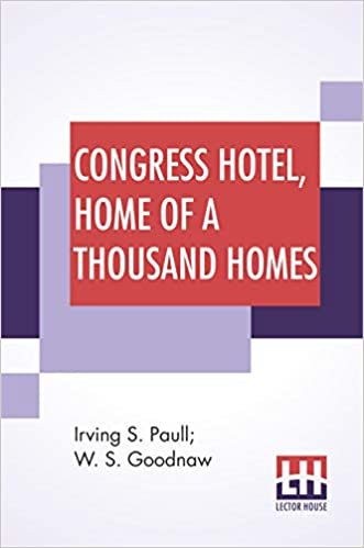 اقرأ Congress Hotel, Home Of A Thousand Homes: Containing Rare And Piquant Dishes Of Historic Interest الكتاب الاليكتروني 