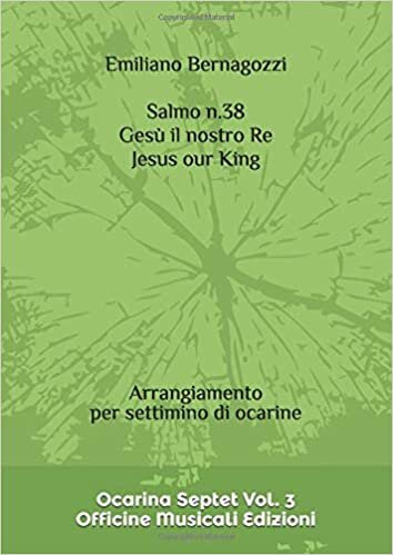 indir Salmo n.38 Gesù il nostro Re: Arrangiamento per settimino di ocarine (Ocarina Septet, Band 3)