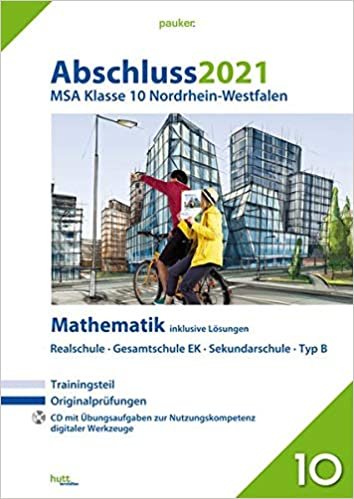 Abschluss 2021 - Mittlerer Schulabschluss Nordrhein-Westfalen Mathematik: Originalprüfungen mit Trainingsteil und CD, inklusive Lösungen (pauker.) indir