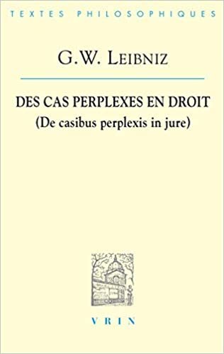 G.W. Leibniz: Des Cas Perplexes En Droit (Bibliotheque Des Textes Philosophiques) indir