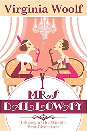 Library of the World's Best Literature : Mrs. Dalloway: With New Illustrations
