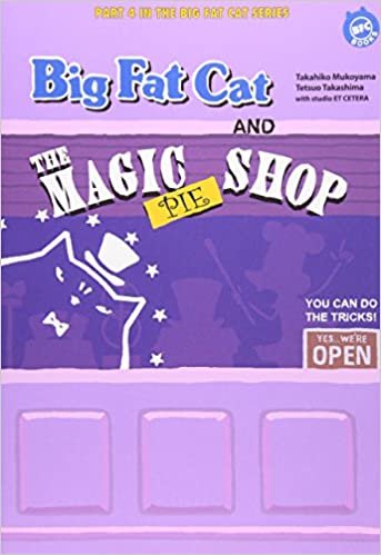 BIG FAT CAT AND THE MAGIC PIE SHOP ビッグ・ファット・キャットとマジック・パイ・ショップ (BFC BOOKS)