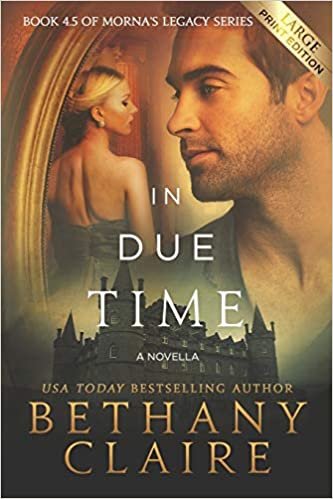 indir In Due Time - A Novella (Large Print Edition): A Scottish, Time Travel Romance (Morna&#39;s Legacy Series, Band 4): 4.5