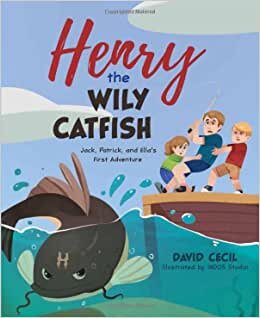 تحميل Henry the Wily Catfish: Jack, Patrick, and Ella&#39;s First Adventure