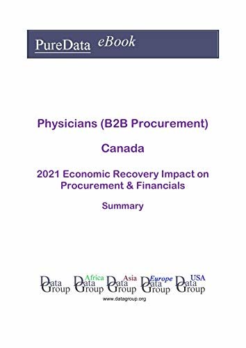 ダウンロード  Physicians (B2B Procurement) Canada Summary: 2021 Economic Recovery Impact on Revenues & Financials (English Edition) 本