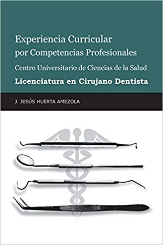 تحميل Experiencia Curricular Por Competencias Profesionales Centro Universitario De Ciencias De La Salud Licenciatura En Cirujano Dentista
