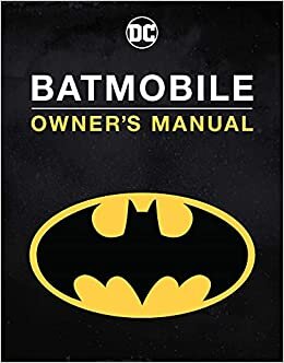 تحميل Batmobile Manual: Inside the Dark Knight&#39;s Most Iconic Rides