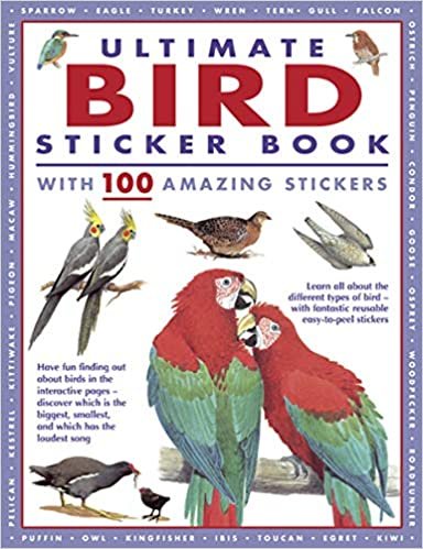 ダウンロード  Ultimate Bird Sticker Book With 100 Amazing Stickers: Learn All About the Different Types of Bird - With Fantastic Reusable Easy-to-peel Stickers 本