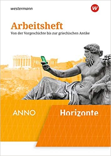 Horizonte / ANNO 1. Arbeitsheft: Von der Vorgeschichte bis zur griechischen Antike. Ausgabe 2019 indir