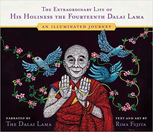 The Extraordinary Life of His Holiness the Fourteenth Dalai Lama: An Illuminated Journey ダウンロード