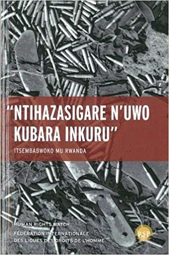 indir Nihazasigare N&#39;uwo Kubara Inkuru/ Leave None To Tell The Story : Genocide in Rwanda