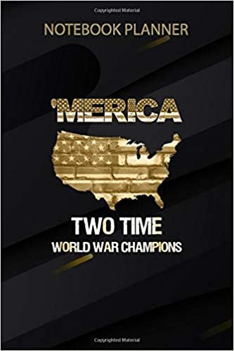 indir Notebook Planner Merica Two Time World War Champions Champs: Daily Journal, Home Budget, Goals, Finance, Over 100 Pages, Teacher, 6x9 inch, Lesson