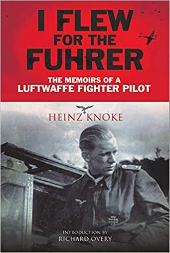 ダウンロード  I Flew for the Fuehrer: The Memoirs of a Luftwaffe Fighter Pilot 本