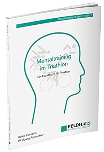 indir Mentaltraining im Triathlon: Ein Handbuch für Praktiker (Mentaltraining im Sport)