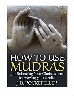 How to Use Mudras for Balancing Your Chakras and Improving Your Health
