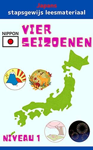 ダウンロード  Vier seizoenen: Japans stapsgewijs leesmateriaal Niveau 1 Nederlandse versie (やまとことのは書店) 本