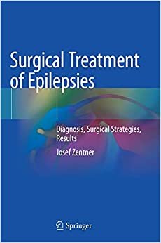 ダウンロード  Surgical Treatment of Epilepsies: Diagnosis, Surgical Strategies, Results 本