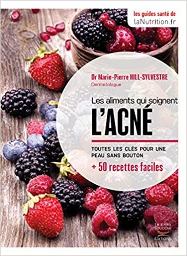 Les aliments qui soignent l'acné (Les guides santé de LaNutrition.fr)