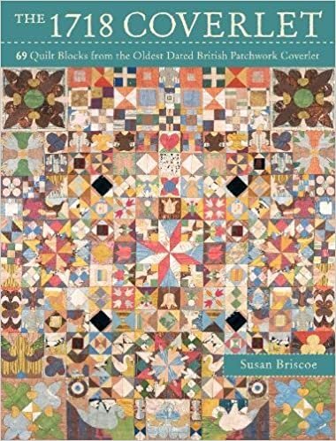 ダウンロード  The 1718 Coverlet: 69 quilt blocks from the oldest dated British patchwork coverlet 本