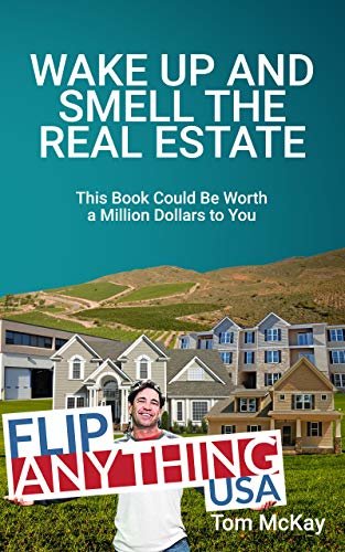 ダウンロード  Wake Up and Smell the Real Estate: This Book Could Be Worth a Million Dollars to You (English Edition) 本
