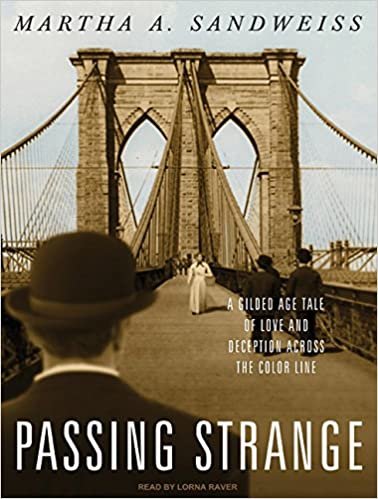 ダウンロード  Passing Strange: A Gilded Age Tale of Love and Deception Across the Color Line 本