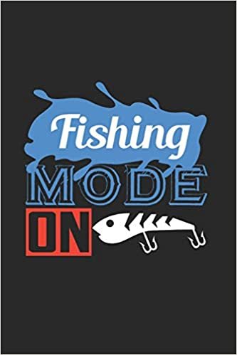 اقرأ Fishing Mode On: Notizbuch Für Angelfreunde Und Fischerleute. Schreibheft Und Übungsheft Für Schule Und Beruf الكتاب الاليكتروني 