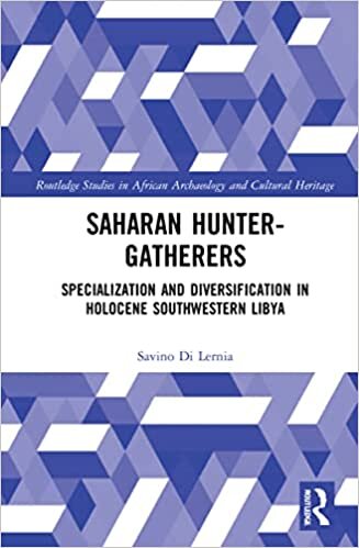 تحميل Saharan Hunter-Gatherers: Specialization and Diversification in Holocene Southwestern Libya