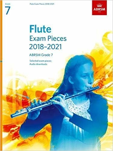 Flute Exam Pieces 2018-2021, ABRSM Grade 7: Selected from the 2018-2021 syllabus. Score & Part, Audio Downloads