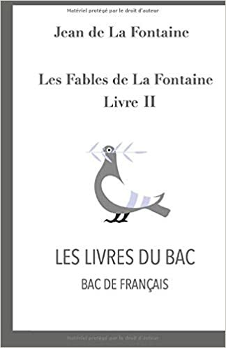 Les Fables de La Fontaine : Livre II: Bac de Français (Les Livres du bac) (French Edition)