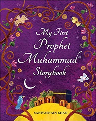 Saniyasnain Khan My First Prophet Muhammad Storybook تكوين تحميل مجانا Saniyasnain Khan تكوين