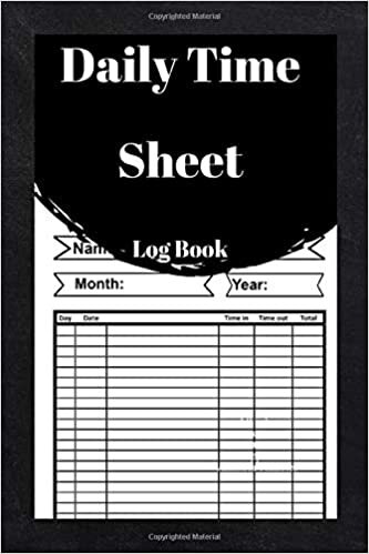 Daily Time Sheet Log Book: Employee Time Sheet | 6x9" 100 Pages | Timesheet | Work Time Record Book | Work Hours Log Including Overtime indir
