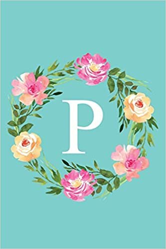 indir P: Monogram Initial Letter P Composition Notebook Journal for Girls and Women (Floral Notebook)