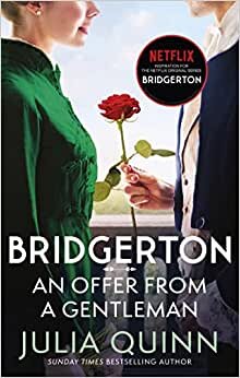 اقرأ Bridgerton: An Offer From A Gentleman (Bridgertons Book 3): Inspiration for the Netflix Original Series Bridgerton الكتاب الاليكتروني 