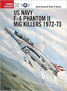 US Navy F-4 Phantom II MiG Killers 1972-73 (Combat Aircraft)