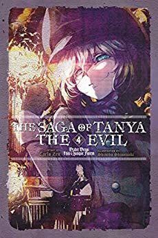 The Saga of Tanya the Evil, Vol. 4 (light novel): Dabit Deus His Quoque Finem (English Edition)